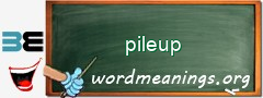 WordMeaning blackboard for pileup